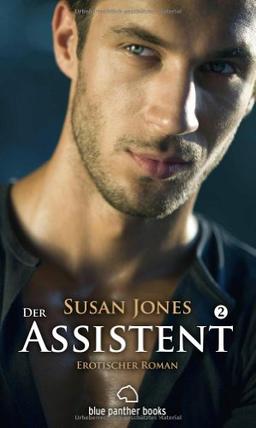 Der Assistent 2 | Erotischer Roman: Taschenbuch