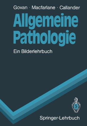 Allgemeine Pathologie: Ein Bilderlehrbuch (Springer-Lehrbuch)