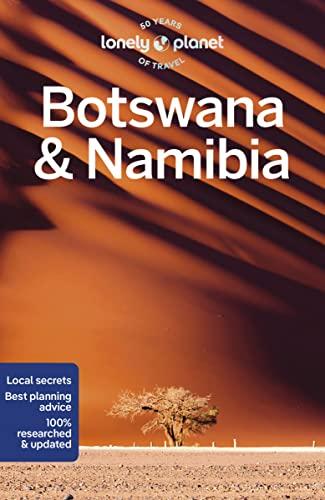 Lonely Planet Botswana & Namibia 5: Perfect for exploring top sights and taking roads less travelled (Travel Guide)