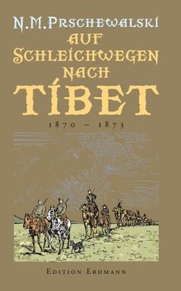 Auf Schleichwegen nach Tibet 1870-1873