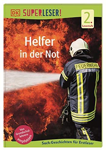 SUPERLESER! Helfer in der Not: Sach-Geschichten für Erstleser, 2. Lesestufe