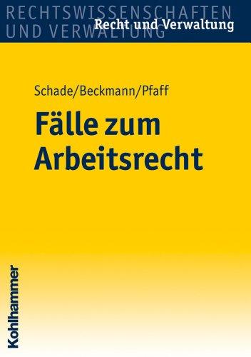 Fälle zum Arbeitsrecht (Recht Und Verwaltung)