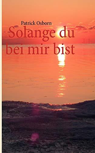 Solange du bei mir bist