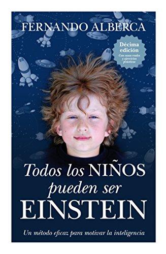 Todos los niños pueden ser Einstein (Ensayos educativos)