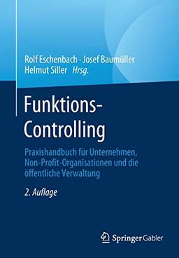 Funktions-Controlling: Praxishandbuch für Unternehmen, Non-Profit-Organisationen und die öffentliche Verwaltung