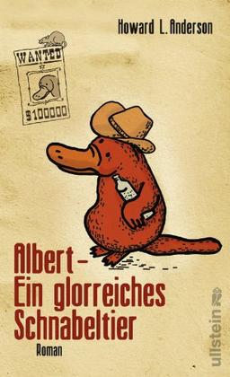 Albert - Ein glorreiches Schnabeltier: Roman