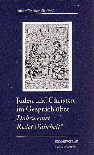 Juden und Christen im Gespräch über "Dabru emet - Redet Wahrheit"