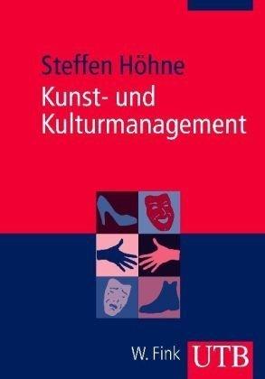 Kunst- und Kulturmanagement: Eine Einführung