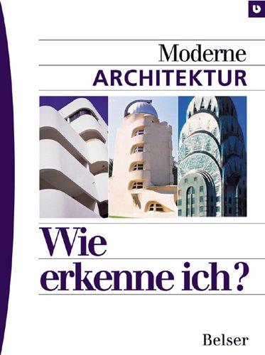 Wie erkenne ich? Moderne Architektur