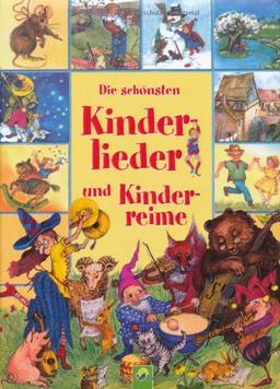 Die schönsten Kinderlieder und Kinderreime. Ab 4 Jahren