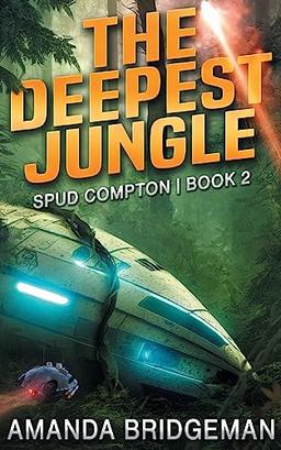 The Deepest Jungle (Spud Compton, Band 2)