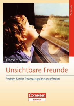 Unsichtbare Freunde: Buch: Warum Kinder Phantasiegefährten erfinden