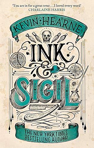 Ink & Sigil: Book 1 of the Ink & Sigil series - from the world of the Iron Druid Chronicles