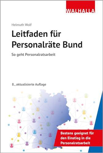 Leitfaden für Personalräte Bund: So geht Personalratsarbeit