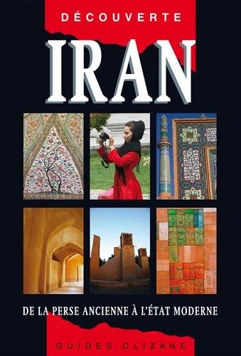 Iran : de la Perse ancienne à l'Etat moderne