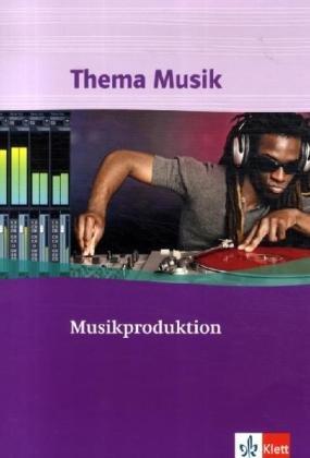 Thema Musik / Musikproduktion: Themenhefte