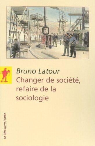 Changer de société, refaire de la sociologie