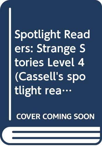 Strange Stories (Level 4) (Cassell's spotlight readers)