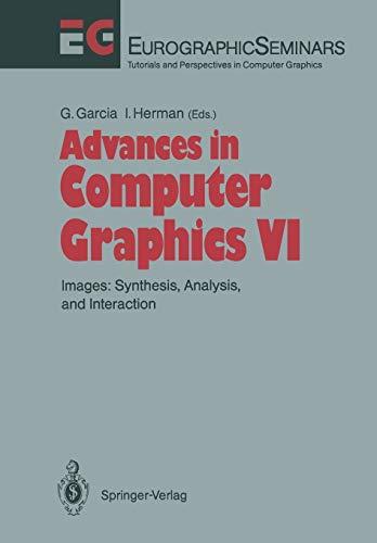 Advances in Computer Graphics: Images: Synthesis, Analysis, and Interaction (Focus on Computer Graphics)