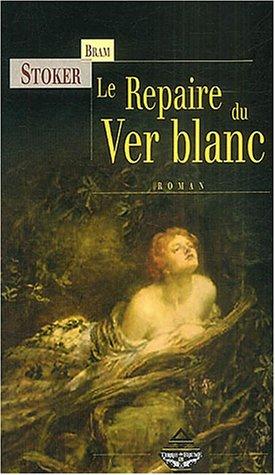 Le repaire du ver blanc