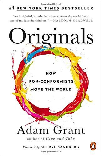 Originals: How Non-Conformists Move the World