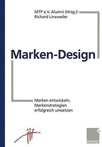 Marken-Design: Marken entwickeln, Markenstrategien umsetzen