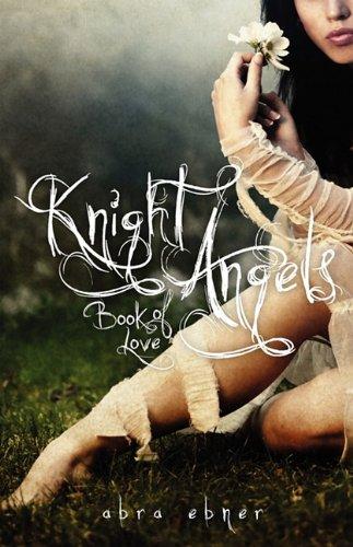 Knight Angels: Book of Love (Book One)