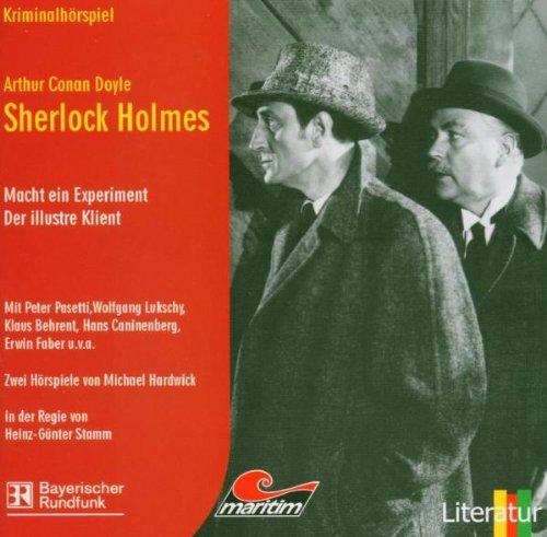 Sherlock Holmes: Sherlock Holmes macht ein Experiment / Der illustre Klient