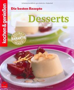 Die besten Rezepte - Desserts: kochen & genießen