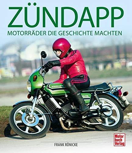 Zündapp: Motorräder, die Geschichte machten