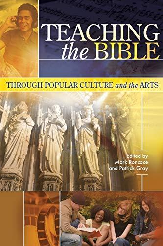 Teaching the Bible through Popular Culture and the Arts (Society of Biblical Literature)