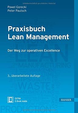 Praxisbuch Lean Management: Der Weg zur operativen Excellence