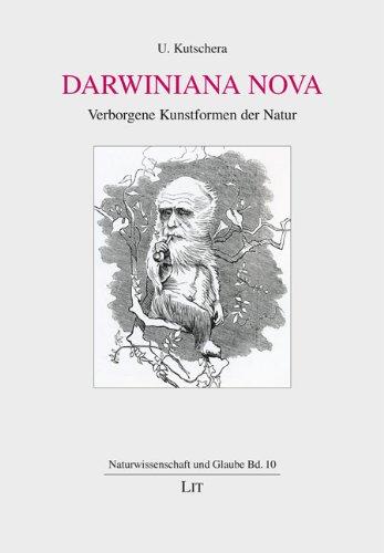 Darwiniana Nova: Verborgene Kunstformen der Natur