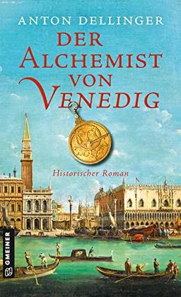 Der Alchemist von Venedig: Historischer Roman (Baumeister Fabrizio Mansani)