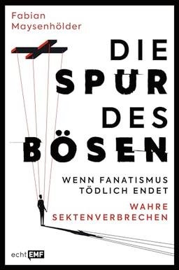 Die Spur des Bösen: Wenn Fanatismus tödlich endet | Wahre Sektenverbrechen | Zehn packende True-Crime-Fälle