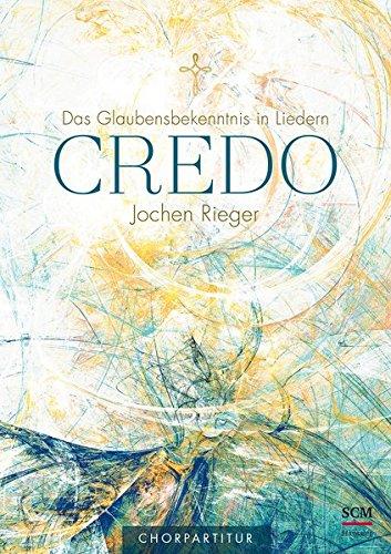 Credo - Chorpartitur: Das Glaubensbekenntnis in Liedern