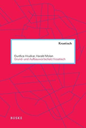 Grund- und Aufbauwortschatz Kroatisch