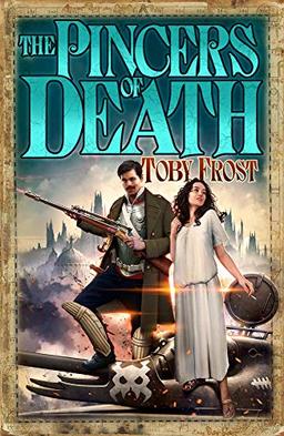 Pincers of Death (Chronicles of Isambard Smith, 6, Band 6)