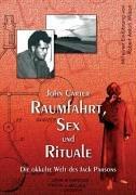 Raumfahrt, Sex und Rituale Die okkulte Welt des Jack Parsons.