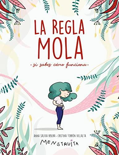 La regla mola: Si sabes cómo funciona (Menstruita)