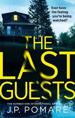 The Last Guests: The chilling, unputdownable new novel by the Number One internationally bestselling author: The chilling, unputdownable new thriller ... Number One internationally bestselling author