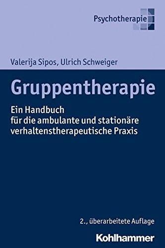 Gruppentherapie: Ein Handbuch für die ambulante und stationäre verhaltenstherapeutische Praxis