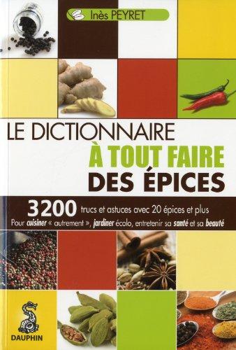 Le dictionnaire à tout faire des épices