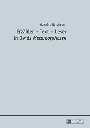 Erzähler - Text - Leser in Ovids "Metamorphosen</I>