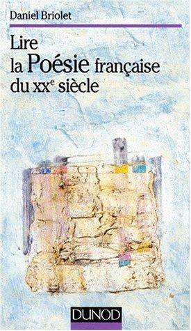 Lire la poésie française du XXe siècle