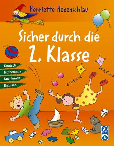 Henriette Hexenschlau - Sicher durch die 2. Klasse