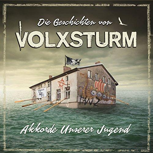 Geschichten Von VOLXSTURM- Akkorde Unserer Jugend