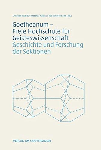 Goetheanum – Die Freie Hochschule für Geisteswissenschaft: Geschichte und Forschung der Sektionen