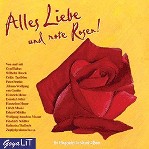 Alles Liebe und rote Rosen. CD . Ein klingendes Geschenk-Album