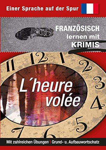 L'heure volée: Sprachen lernen mit Krimis